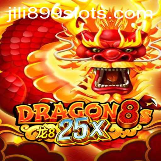 Exploring Dragon8s25x: The Latest Gaming Sensation with JILI899