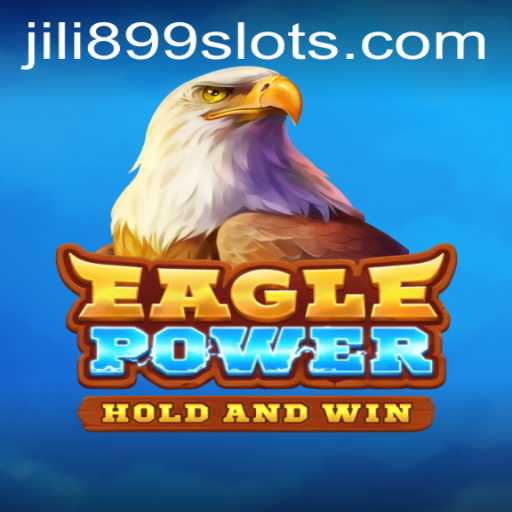 EaglePower: An Exciting Adventure Awaiting with JILI899