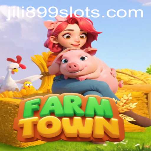 Discover the World of FarmTown: A Comprehensive Guide with JILI899