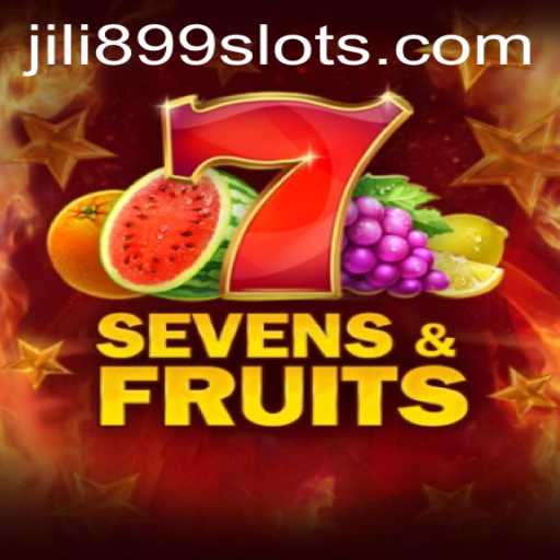 SevensFruits Game and JILI899: A Thrilling Spin to Classic Slot Gaming