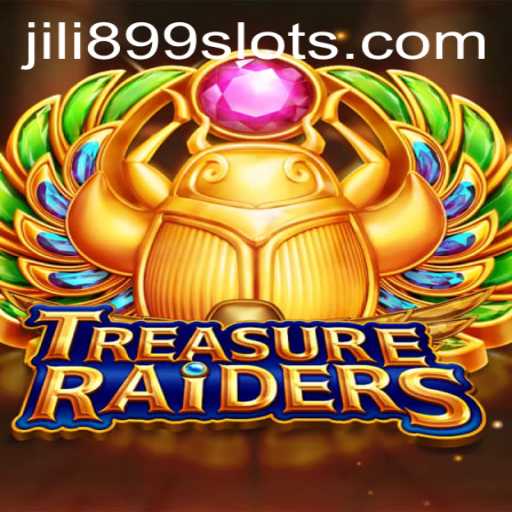 Explore the Thrills of TREASURERAIDERS with JILI899: A Comprehensive Guide